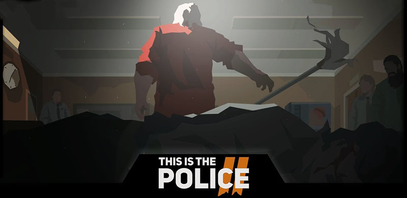 This Is the Police 2 v1.0.7.0 – полная версия на русском