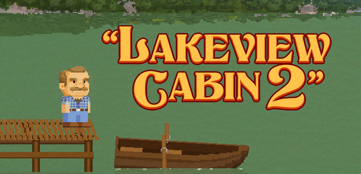 Lakeview Cabin 2 v24.06.2022 - игра на стадии разработки