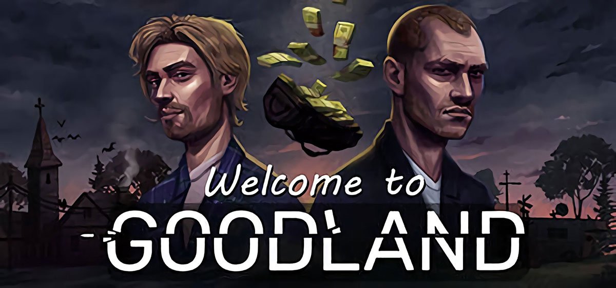 Welcome to Goodland v0.6.6 - игра на стадии разработки