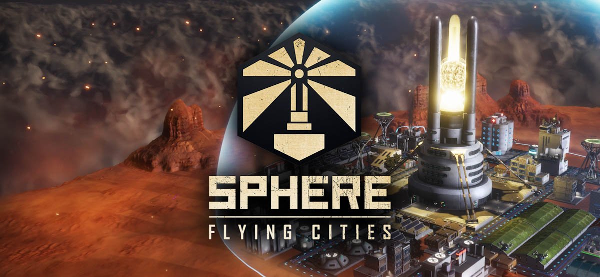 Sphere: Flying Cities v26.02.2023 - торрент