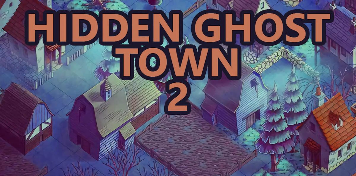 Hidden Ghost Town 2 v13.02.2022 - торрент