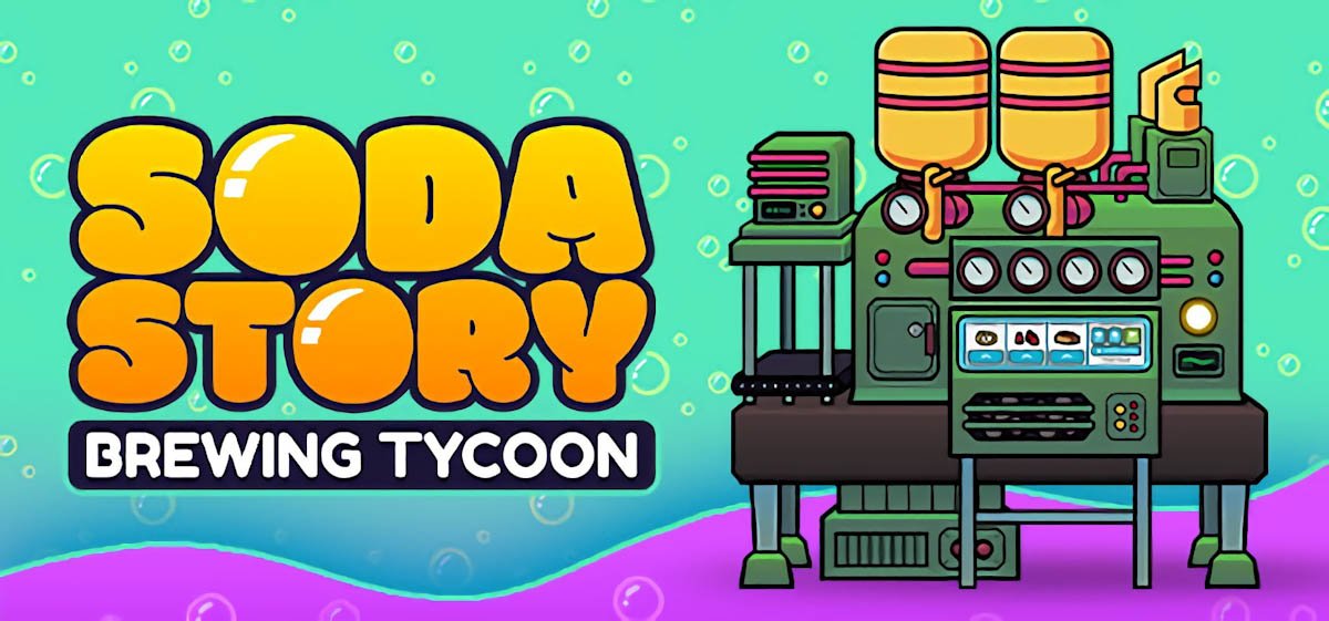 Soda Story - Brewing Tycoon v24.08.2022 - торрент