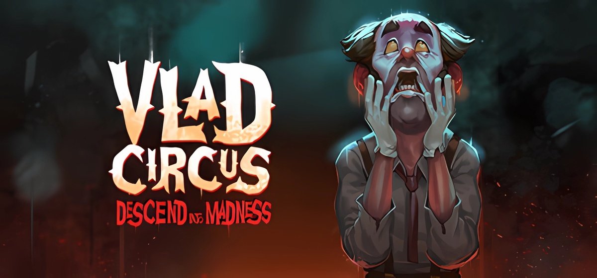 Vlad Circus: Descend Into Madness v8.93 - торрент