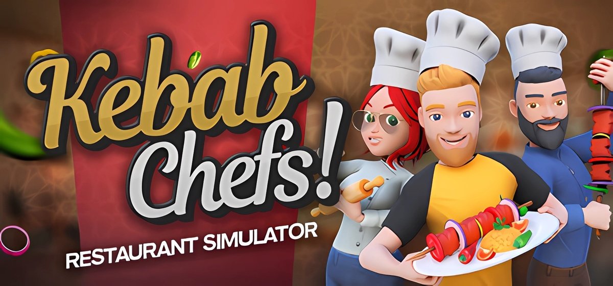 Kebab Chefs! - Restaurant Simulator Build 13227067
