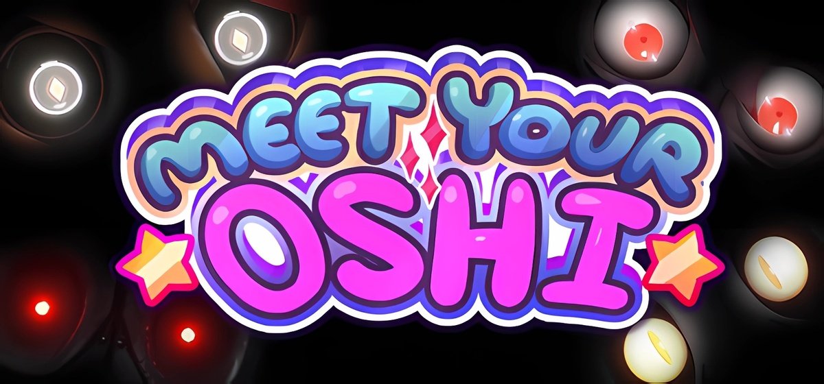 Meet Your Oshi v10.01.2024 - торрент