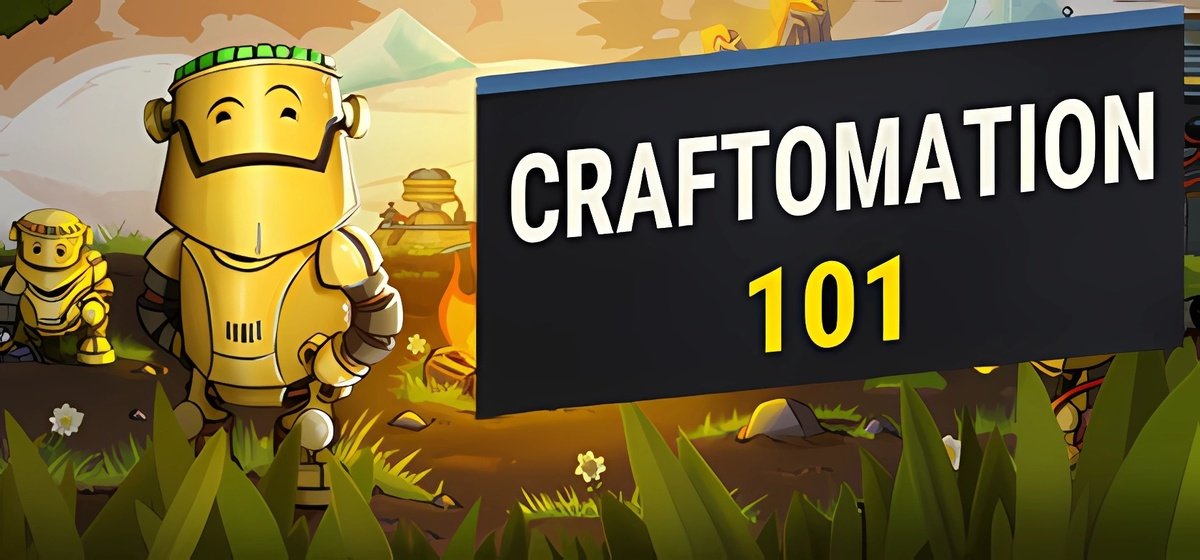 Craftomation 101: Programming & Craft v0.72.4 - игра на стадии разработки