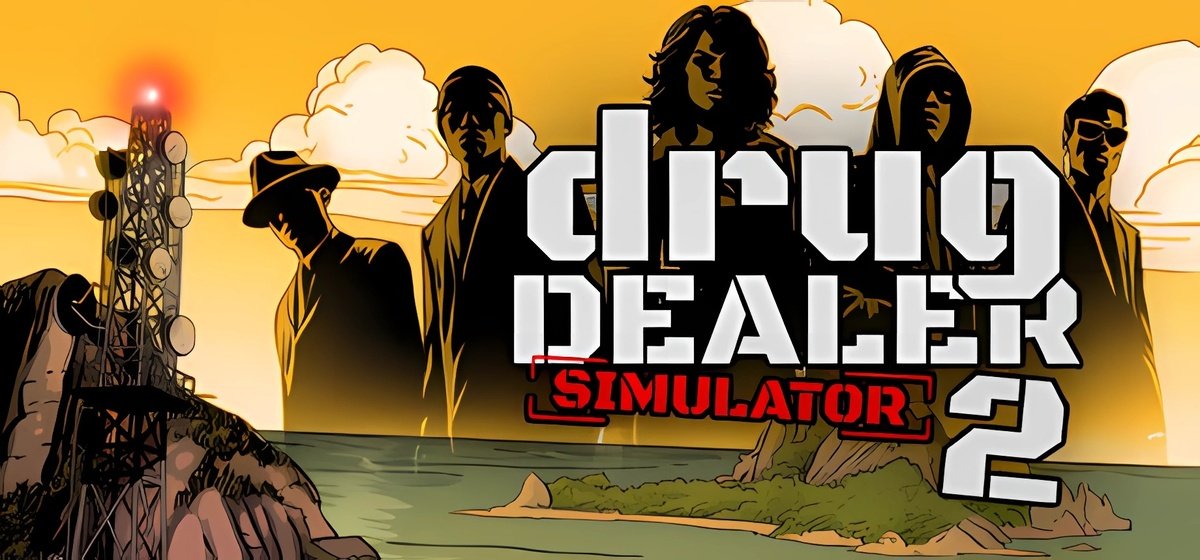 Drug Dealer Simulator 2 v1.0.6