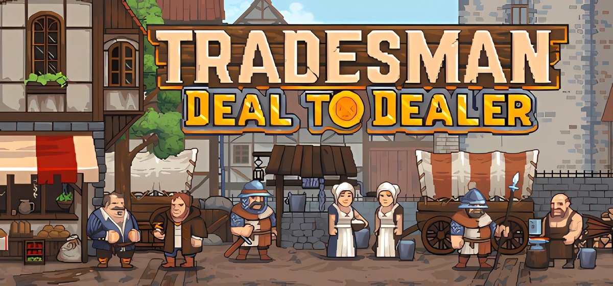 TRADESMAN: Deal to Dealer v0.2024.07.04a