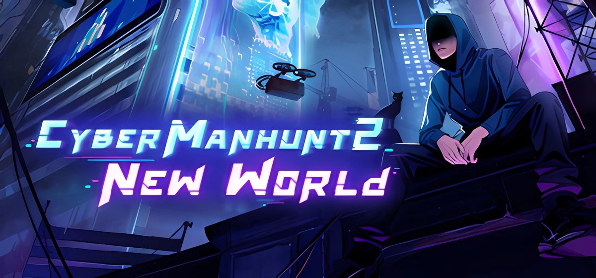 Cyber Manhunt 2 New World - The Hacking Simulator v0.3.13