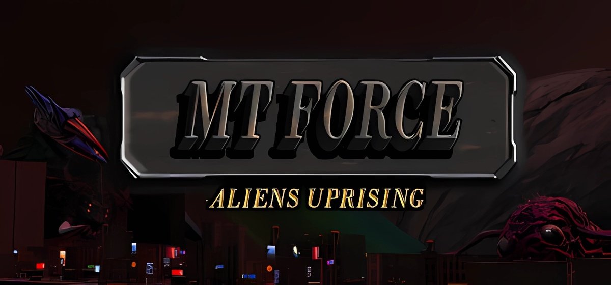 MT Force Aliens Uprising Build 15361155 - торрент