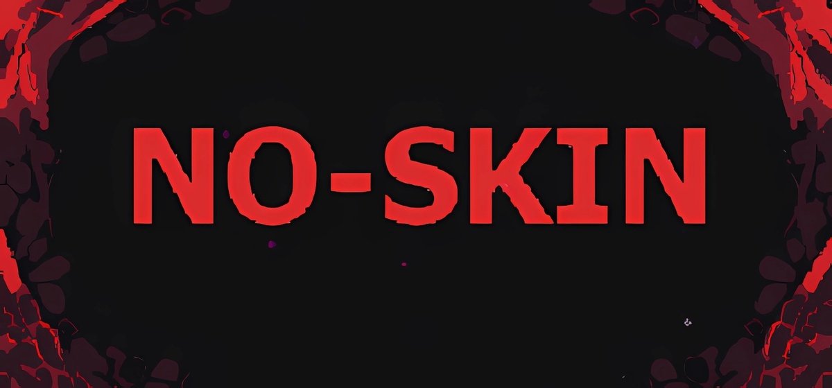 NO-SKIN v0.5 - торрент