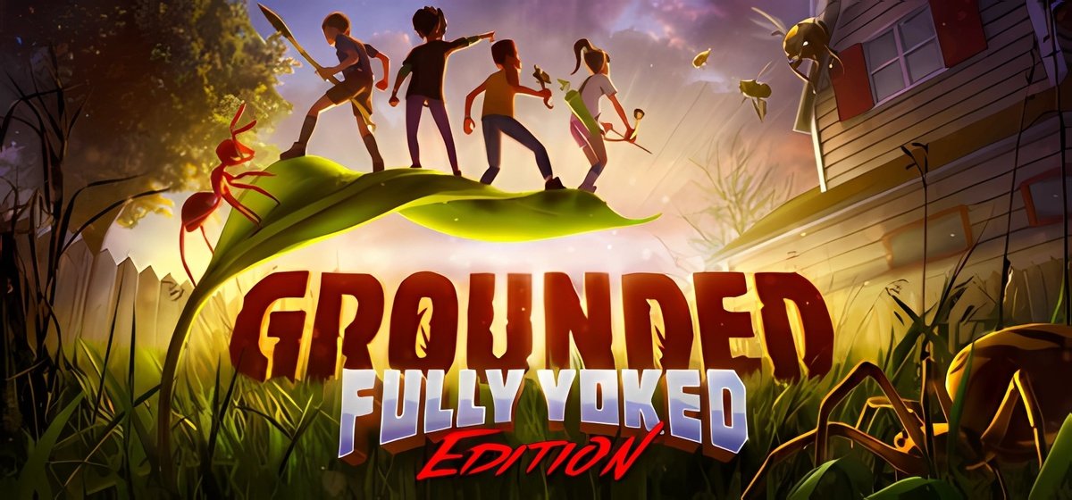 Grounded v1.4.5.4706 - торрент