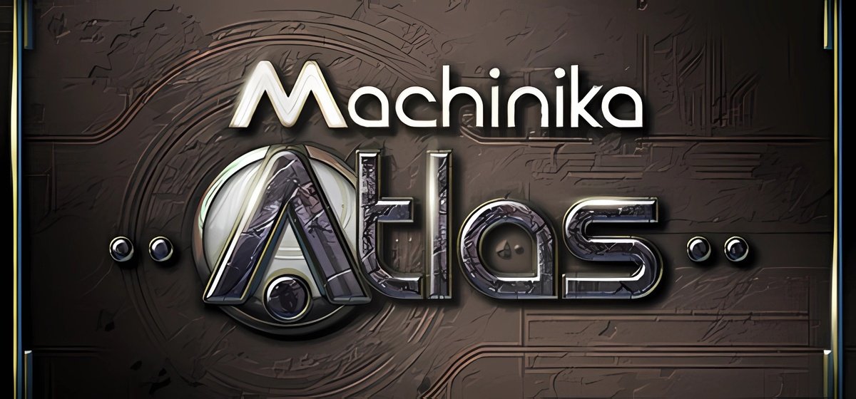 Machinika Atlas