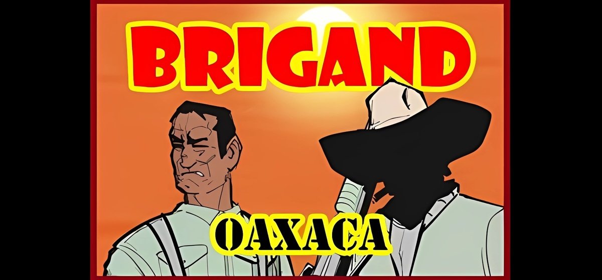 Brigand Oaxaca v14.7