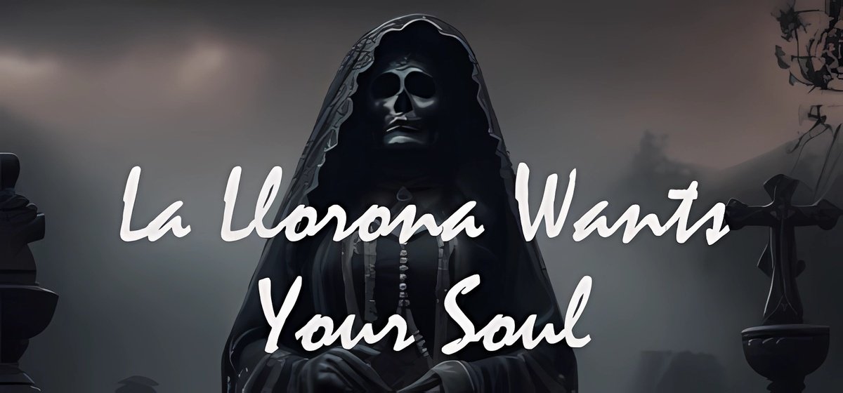 La Llorona Wants Your Soul Build 15870097 - торрент