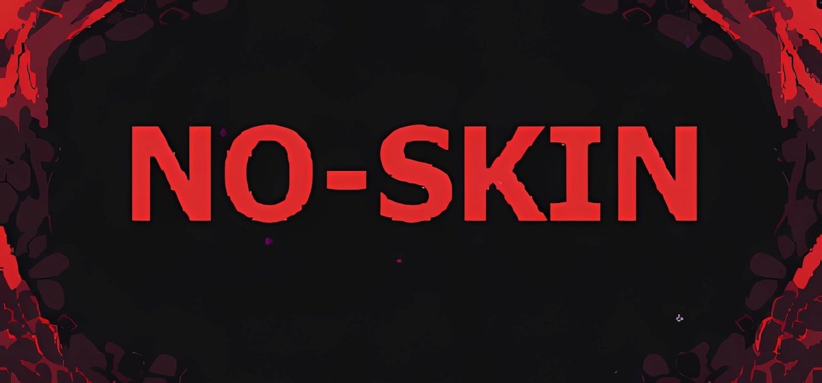 NO SKIN v0.6 - торрент