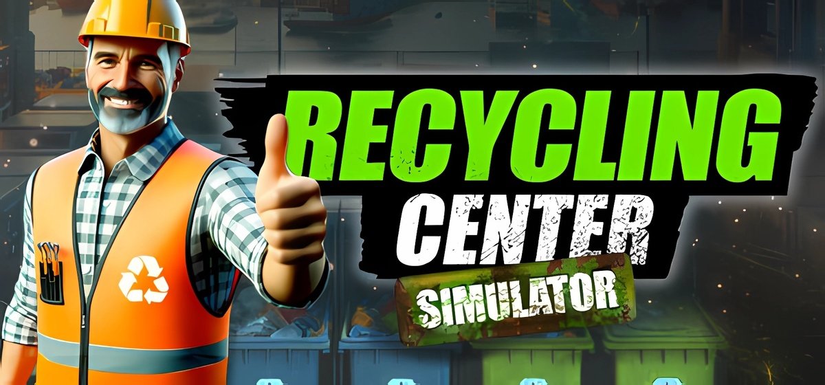 Recycling Center Simulator v1.0.5a - торрент