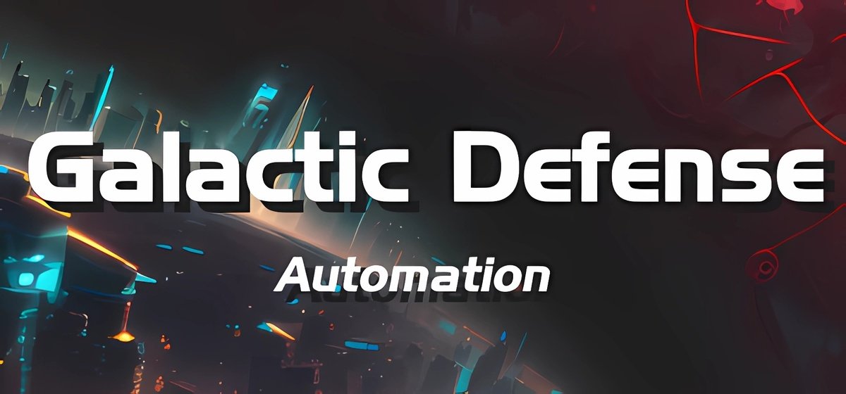 Galactic Defense Automation Build 16273146