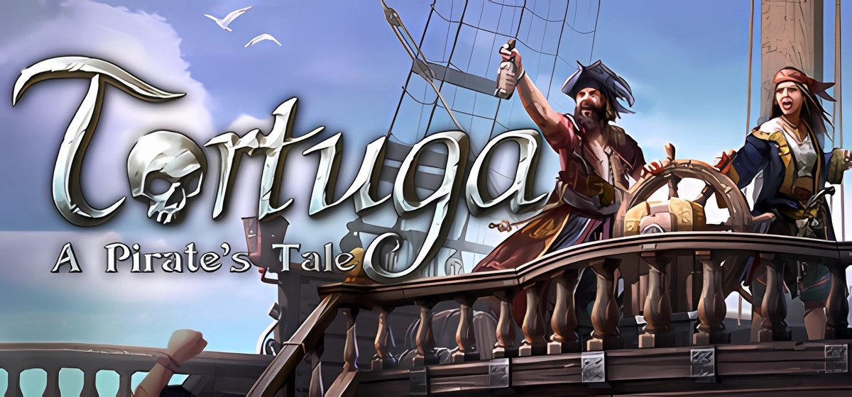 Tortuga - A Pirate's Tale v1.2.0.62238 - торрент