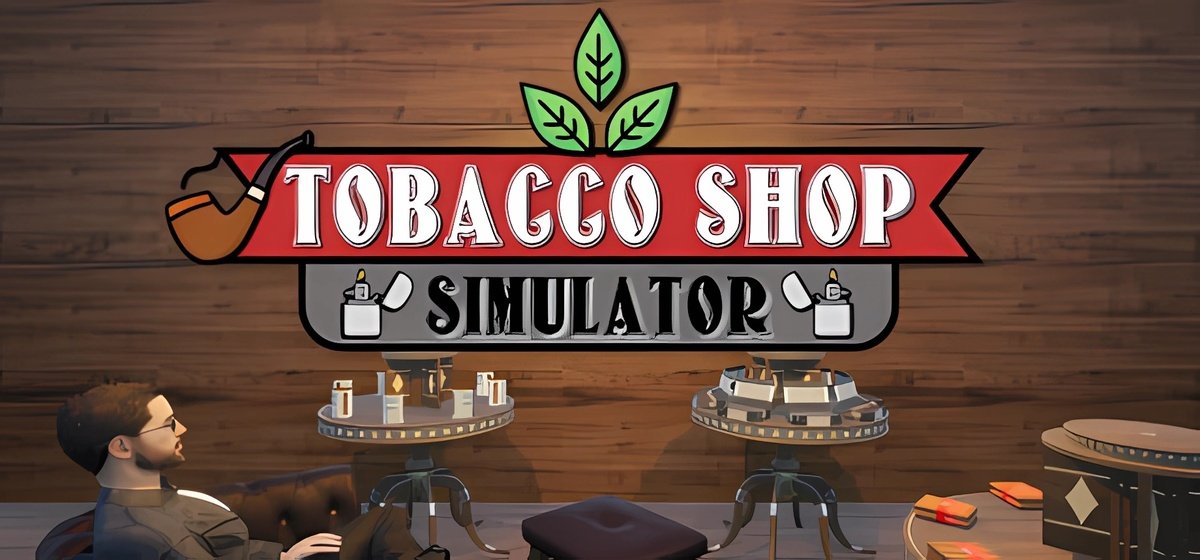 Tobacco Shop Simulator v0.1.012 - торрент