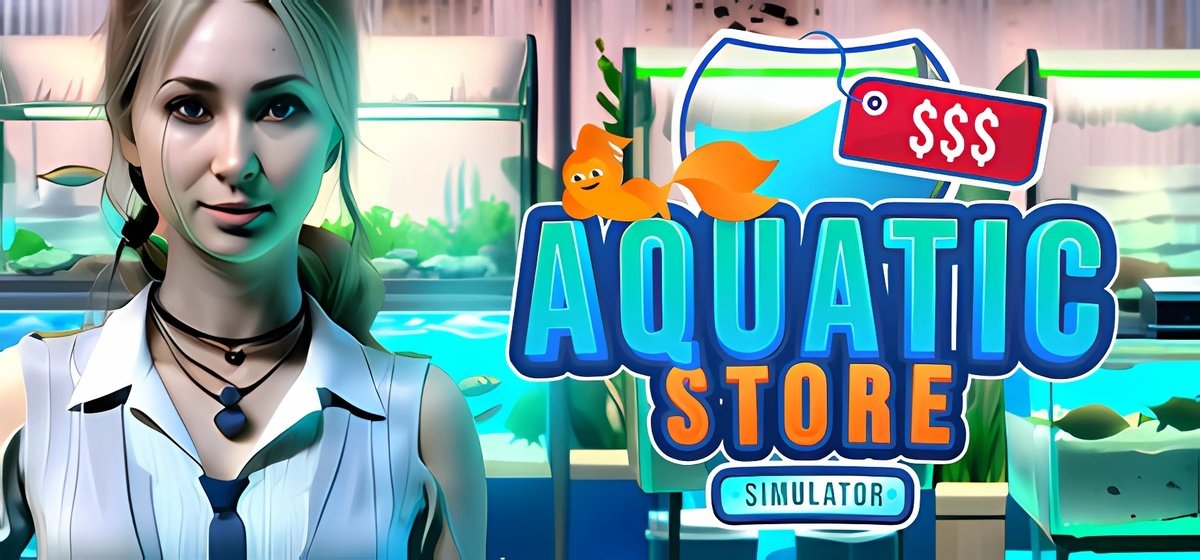 Aquatic Store Simulator Build 16319273 - торрент