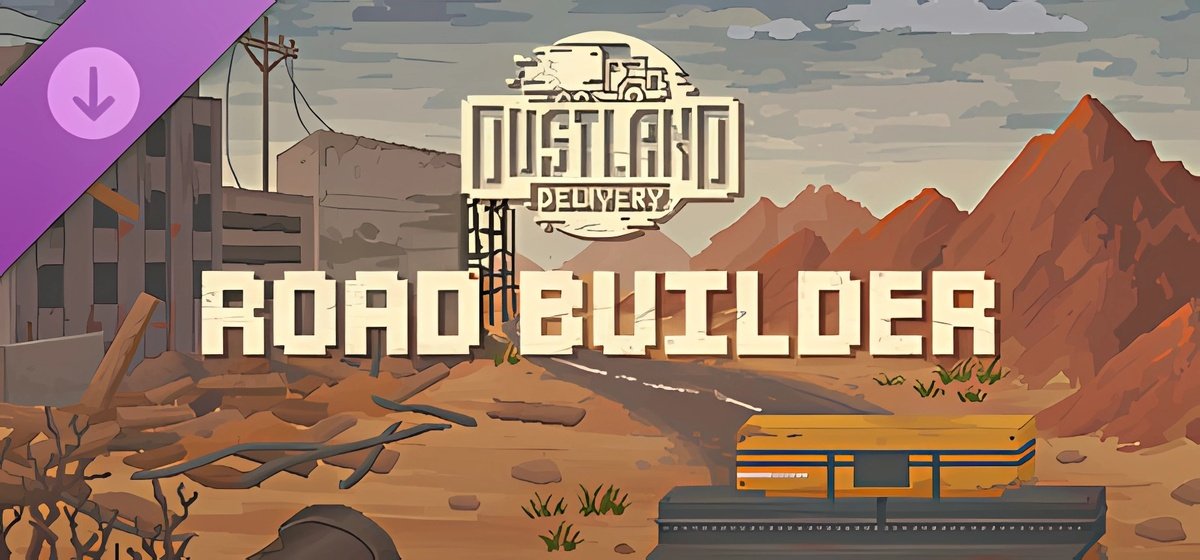 Dustland Delivery Road Builder v1.20.913