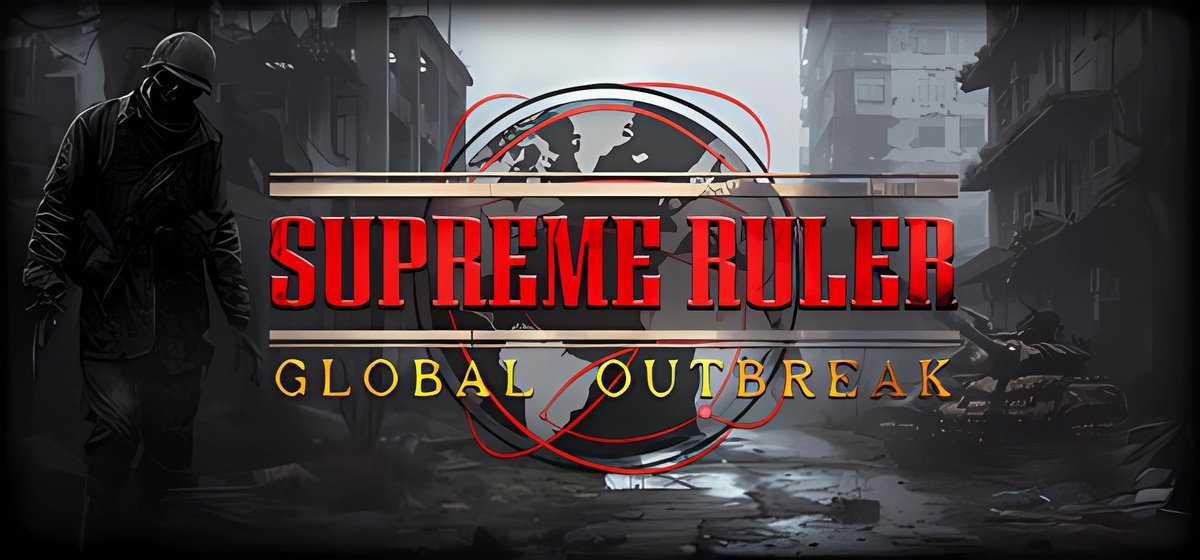 Supreme Ruler Global Outbreak v27.04.2025