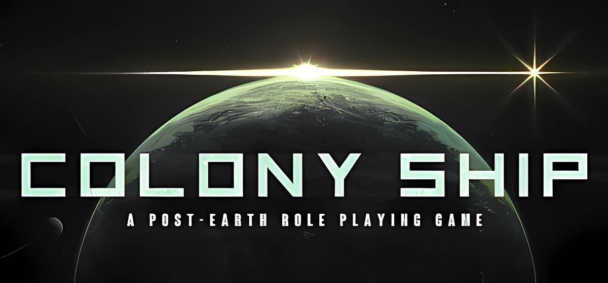 Colony Ship: A Post-Earth Role Playing Game v1.0.171a - торрент
