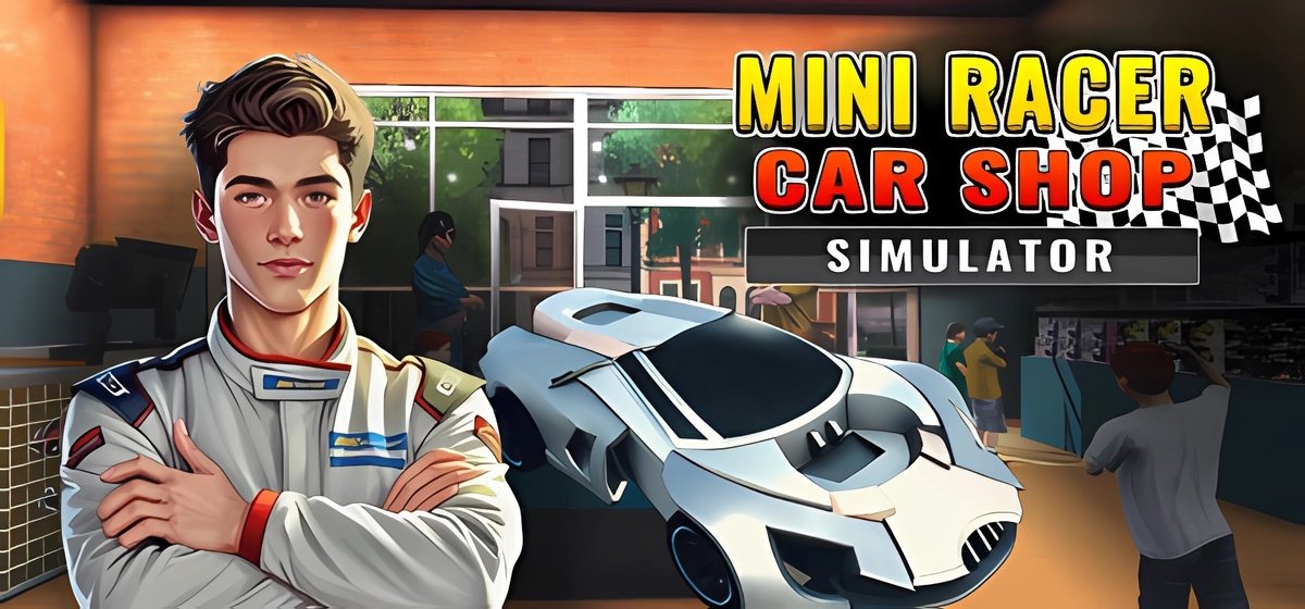 Mini Racer Car Shop Simulator v12.05.2025 - торрент