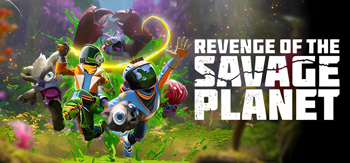 Revenge of the Savage Planet 🚀 v96567 - торрент