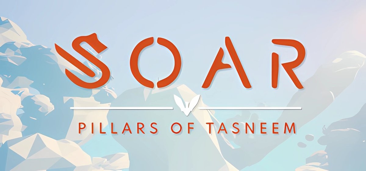 Soar: Pillars of Tasneem v05.05.2025