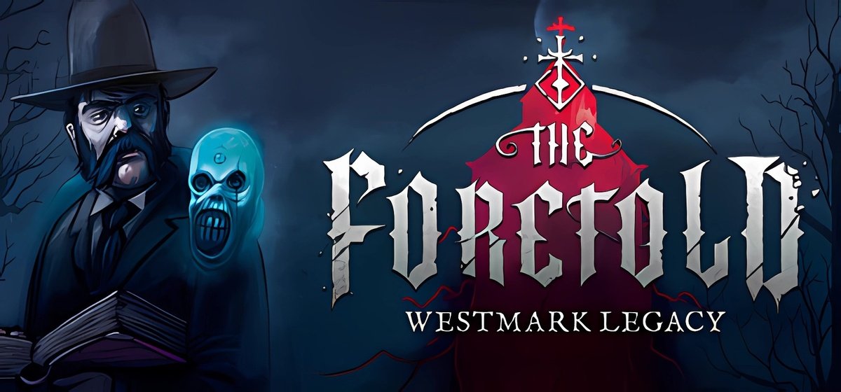 The Foretold: Westmark Legacy v1.0.5a - торрент
