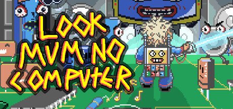 Look Mum No Computer v1.32