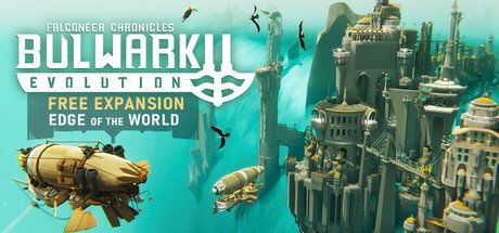 Bulwark Evolution: Falconeer Chronicles v1.2.18.0