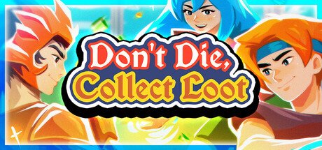 Don't Die, Collect Loot v1.0